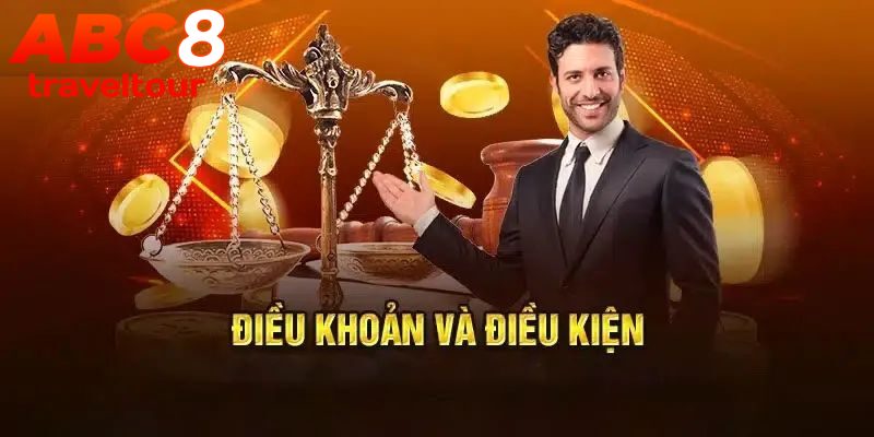 Điều kiện và điều khoản được quy định rõ ràng