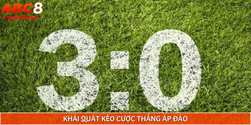 Sơ lược kèo cược thắng áp đảo